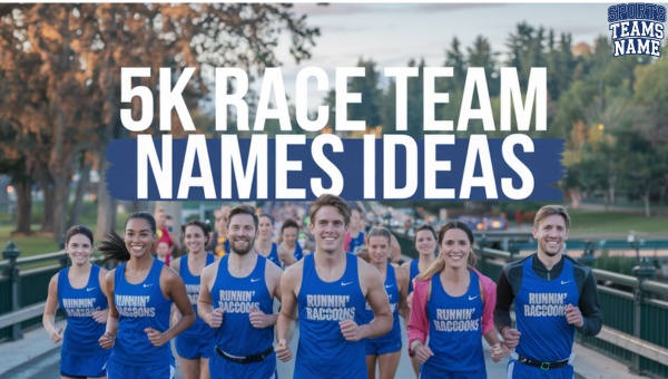 5K Race Team Names Ideas