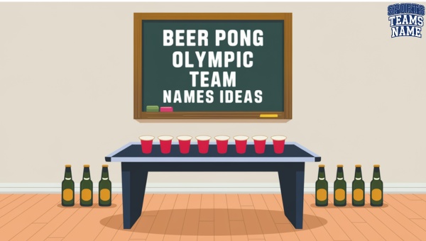 Beer Pong Olympic Team Names Ideas