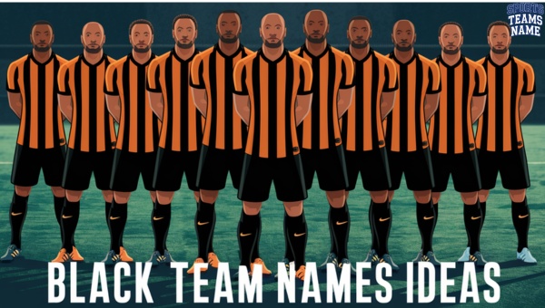 Black Team Names Ideas