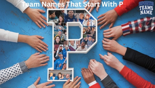 Team Name Ideas That Start With P [cy] [Unique, Catchy]