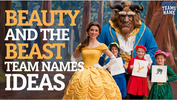 Beauty and the Beast Team Names Ideas