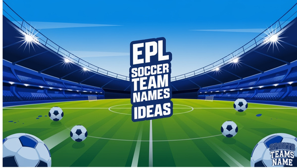 EPL Soccer Team Names Ideas