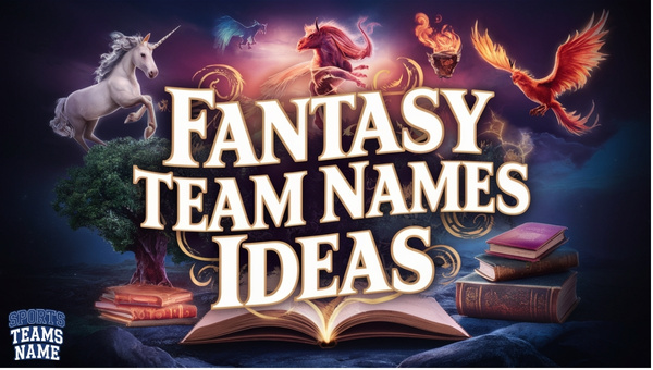 Fantasy Team Names Ideas