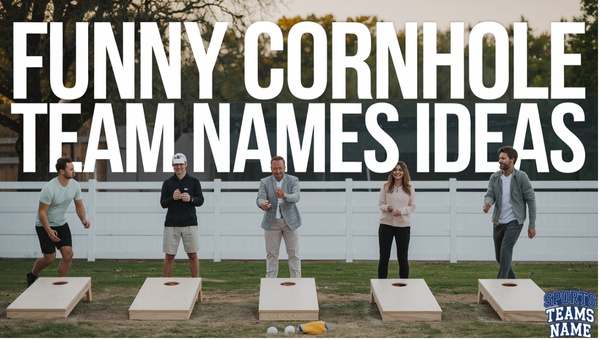 Funny Cornhole Team Names Ideas
