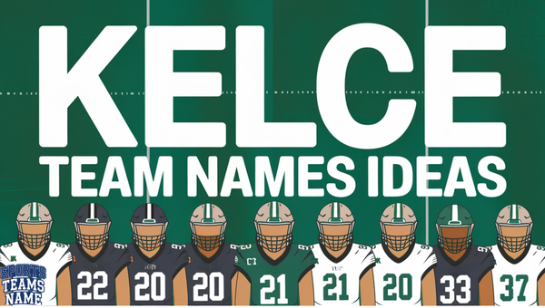 Kelce Team Names Ideas
