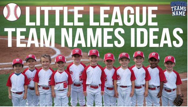 Little League Team Names Ideas