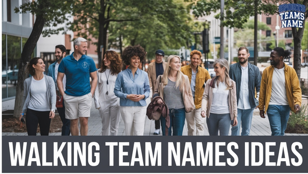 Walking Team Names Ideas