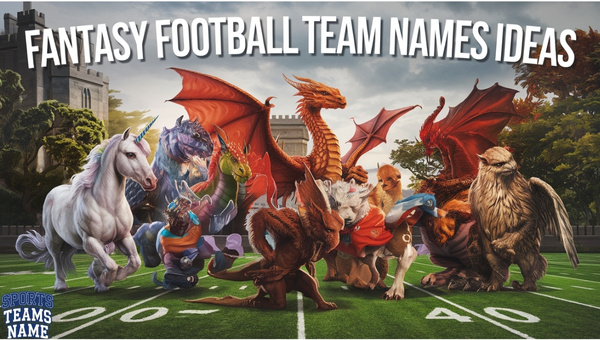 Fantasy Football Team Names Ideas