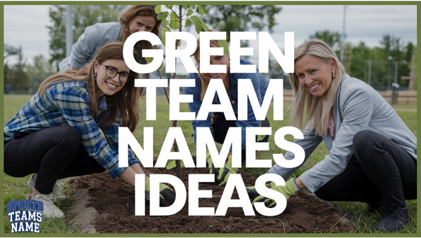 Green Team Names Ideas