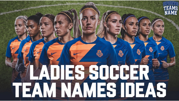 Ladies Soccer Team Names Ideas