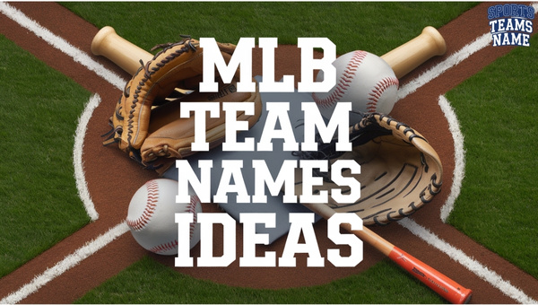 MLB Team Names Ideas